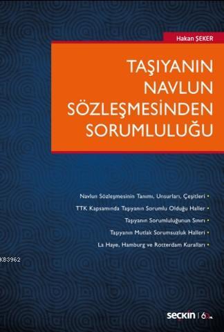 Taşıyanın Navlun Sözleşmesinden Sorumluluğu | Hakan Şeker | Seçkin Yay