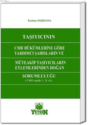 Taşıyıcının CMR Hükümlerine Göre| Yardımcı Şahıslarının ve Müteakip Ta