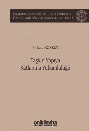 Taşkın Yapıya Katlanma Yükümlülüğü | F. Esra Korkut | On İki Levha Yay