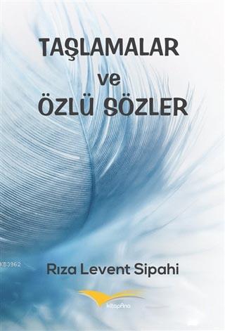 Taşlamalar ve Özlü Sözler | Rıza Levent Sipahi | Kitapana Yayınevi