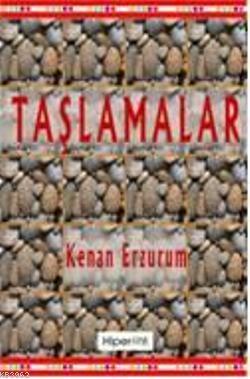 Taşlamalar | Kenan Erzurum | Hiperlink Yayınları