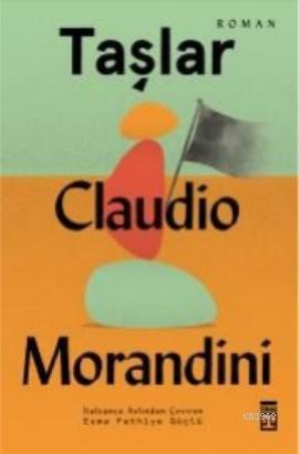 Taşlar | Claudio Morandini | Timaş Yayınları