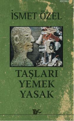 Taşları Yemek Yasak | İsmet Özel | Tiyo Yayınevi