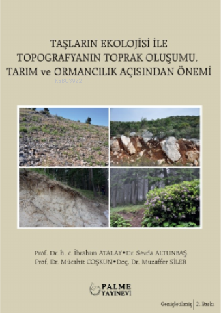 Taşların Ekoloisi İle Topografyanın Toprak Oluşumu ;Tarım Ve Ormancılı