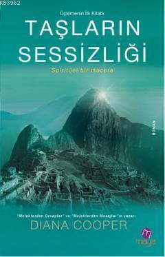 Taşların Sessizliği; Spiritüel Bir Macera - Üçlemenin İlk Kitabı | Dia