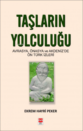 Taşların Yolculuğu | Ekrem Hayri Peker | Bilge Baykuş