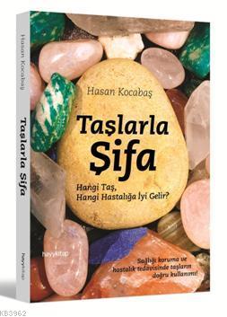 Taşlarla Şifa | Hasan Kocabaş | Hayy Kitap