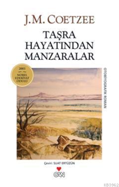 Taşra Hayatından Manzaralar | John Maxwell Coetzee | Can Yayınları