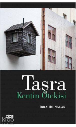 Taşra: Kentin Ötekisi | İbrahim Nacak | Çizgi Kitabevi