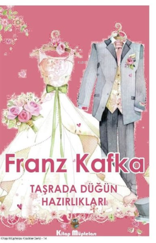 Taşrada Düğün Hazırlıkları | Franz Kafka | Kitap Müptelası Yayınları