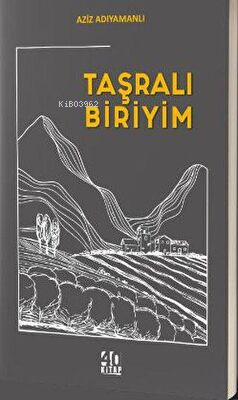 Taşralı Biriyim | Aziz Adıyamanlı | 40 Kitap