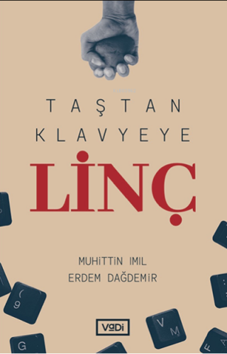 Taştan Klavyeye Linç | Muhittin Imıl | Vadi Yayınları