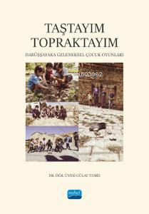 Taştayım Topraktayım: Darüşşafaka Geleneksel Çocuk Oyunları | Gülay Te