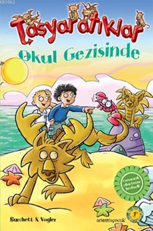 Taşyaratıklar 4 - Okul Gezisinde; Çıkartma Hediyeli | David Dalton | A