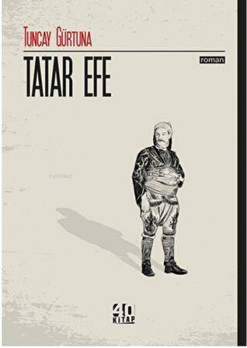 Tatar Efe | M. Tuncay Gürtuna | 40 Kitap