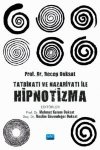 Tatbikatı ve Nazariyatı ile Hipnotizma | Neslim Güvendeğer Doksat | No