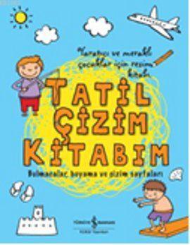 Tatil Çizim Kitabım | Smriti Prasadam | Türkiye İş Bankası Kültür Yayı