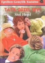 Tatil Güzel Şey | Sissi Flegel | Epsilon Yayınevi