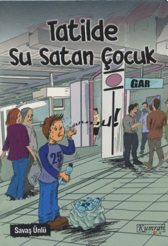 Tatilde Su Satan Çocuk | Savaş Ünlü | Kumran Yayınları