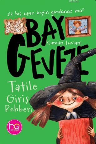 Tatile Giriş Rehberi; Bay Geveze | Carolin Luciani | Halk Kitabevi