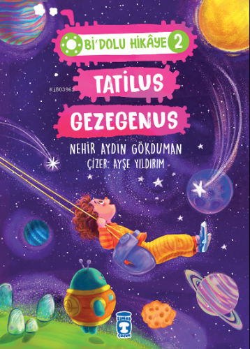 Tatilus Gezegenus - Bi Dolu Hikaye 2 | Nehir Aydın Gökduman | Timaş Ço