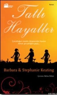 Tatlı Hayaller | Barbara Keating | Doğan Kitap