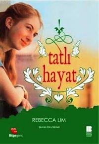 Tatlı Hayat | Rebecca Lim | Bilge Kültür Sanat