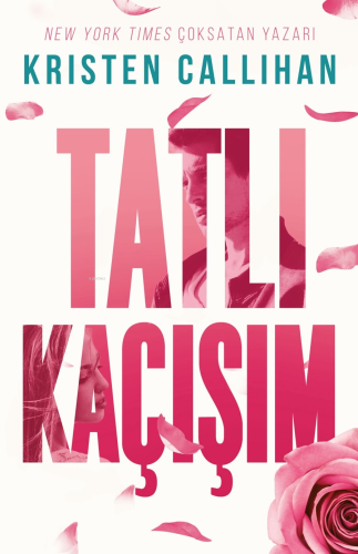 Tatlı Kaçışım | Kristen Callihan | Ren Kitap