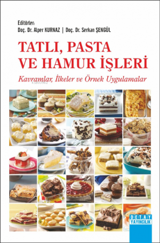 Tatlı, Pasta ve Hamur İşleri | Serkan Şengül | Detay Yayıncılık