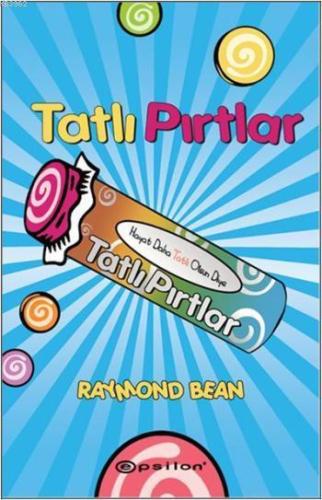 Tatlı Pırtlar | Raymond Bean | Epsilon Yayınevi