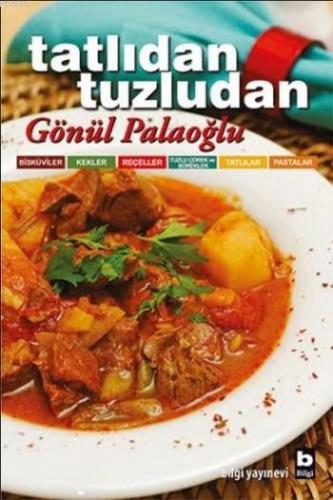 Tatlıdan Tuzludan | Gönül Palaoğlu | Bilgi Yayınevi