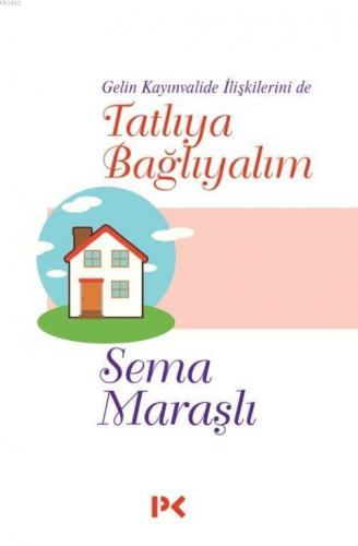 Tatlıya Bağlayalım | Sema Maraşlı | Profil Yayıncılık