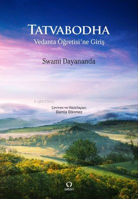 Tatvabodha - Vedanta Öğretisi'ne Giriş | Swami Dayananda | Satori Yayı