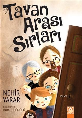 Tavan Arası Sırları | Nehir Yarar | Altın Kitaplar