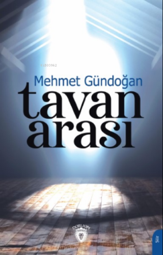 Tavan Arası | Mehmet Gündoğan | Dorlion Yayınevi