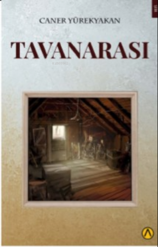 Tavanarası | Caner Yürekyakan | Ares Kitap