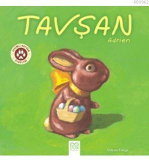 Tavşan Adrien - Sevimli Hayvan Öyküleri | Antoon Krings | 1001 Çiçek K