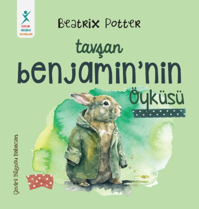 Tavşan Benjamin’in Öyküsü | Beatrix Potter | Çocuk Gelişimi Yayınları