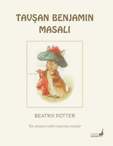 Tavşan Benjamin Masalı - Tüm Dünyanın Kalbini Kazanmış Masallar | Beat