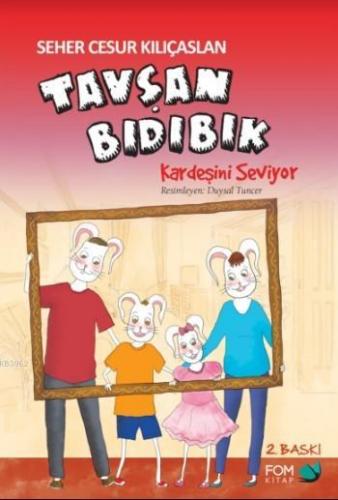 Tavşan Bıdıbık Kardeşini Seviyor | Seher Cesur Kılıçaslan | Fom Kitap