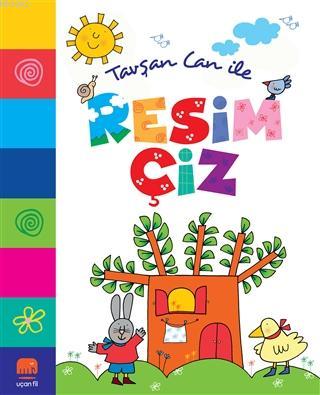 Tavşan Can İle Resim Çiz | Nicoletta Costa | Uçan Fil Yayınları