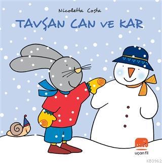 Tavşan Can ve Kar | Nicoletta Costa | Uçan Fil Yayınları