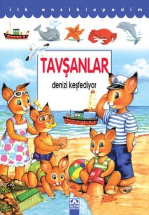 Tavşan Denizi Keşfediyor İlk Ansiklopedim | Cathy Franco | Altın Kitap