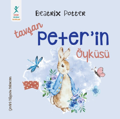 Tavşan Peter’in Öyküsü | Beatrix Potter | Çocuk Gelişimi Yayınları