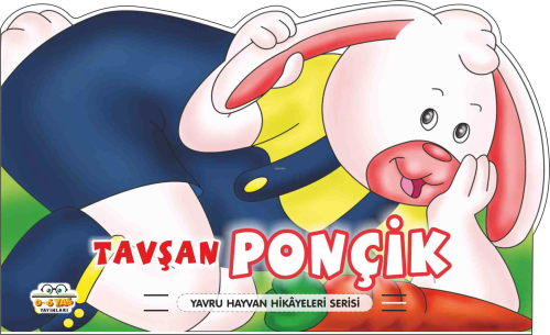 Tavşan Ponçik – Yavru Hayvan Hikâyeleri | Muhammet Cüneyt Özcan | 0-6 