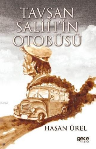 Tavşan Salih'in Otobüsü | Hasan Ürel | Gece Kitaplığı Yayınları