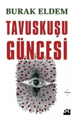 Tavuskuşu Güncesi | Burak Eldem | Doğan Kitap