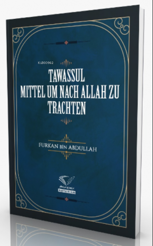 Tawassul - Mıttel Um Nach Allah Zu Trachten | Furkan Bin Abdullah | Im