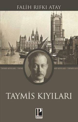 Taymis Kıyıları | Falih Rıfkı Atay | Pozitif Yayınları