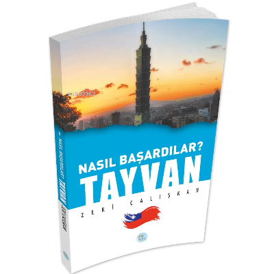 Tayvan - Nasıl Başardılar? | Zeki Çalışkan | Maviçatı Yayınları